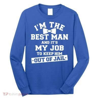 Best Jail Bachelor Party Gift Long Sleeve Shirt