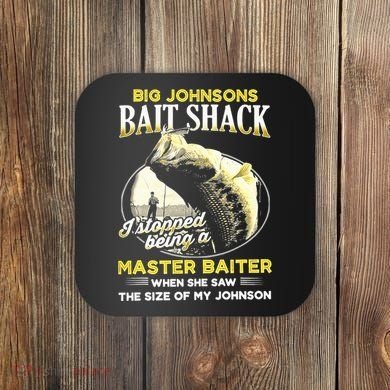 Big Johnsons Bait Shack Coaster