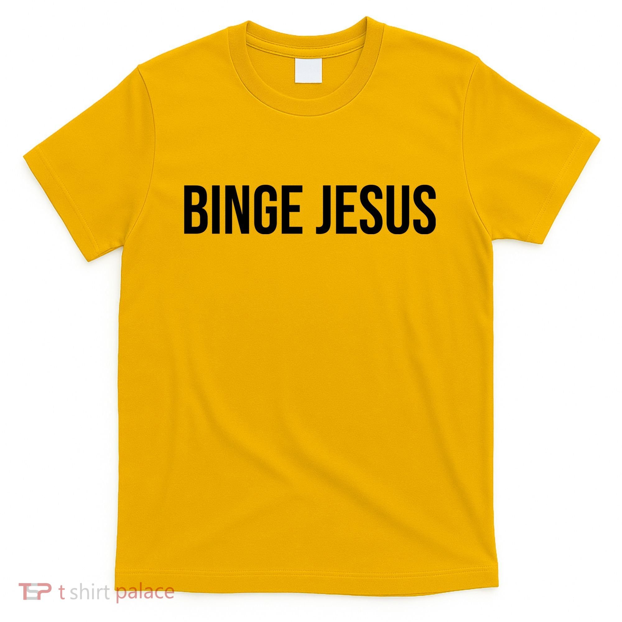 Binge Jesus T-Shirt