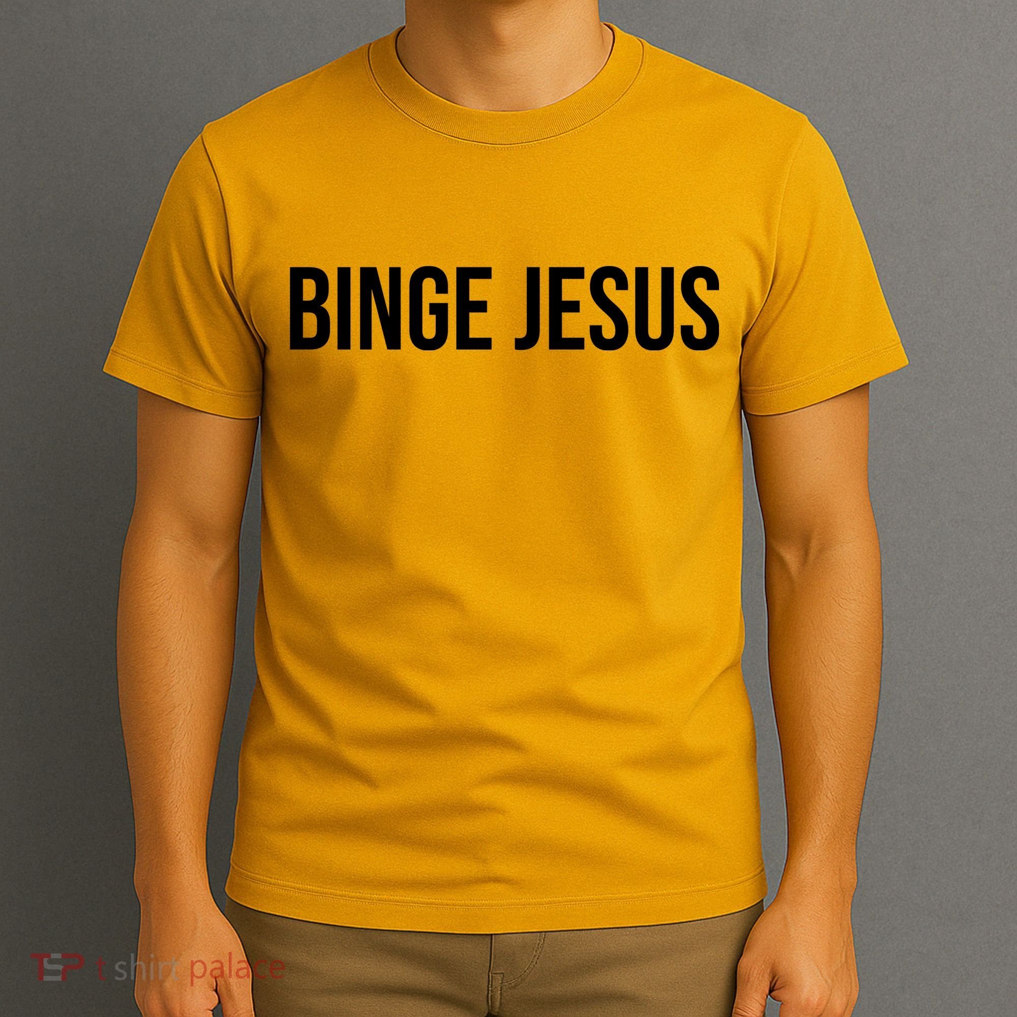 Binge Jesus T-Shirt