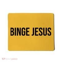 Binge Jesus Mousepad thumb 0