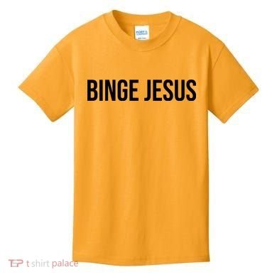 Binge Jesus Kids T-Shirt