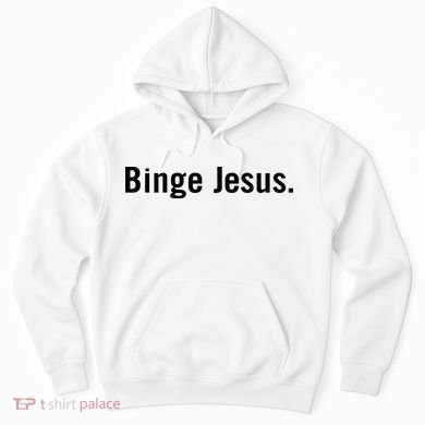 Binge Jesus Hoodie