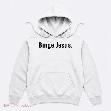 Binge Jesus Hoodie