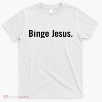 Binge Jesus T-Shirt thumb 0