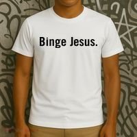 Binge Jesus T-Shirt thumb 3