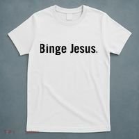 Binge Jesus T-Shirt thumb 5