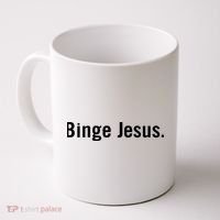 Binge Jesus Coffee Mug thumb 0