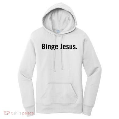 Binge Jesus Women's Hoodie