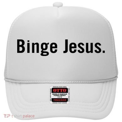 Binge Jesus Hat