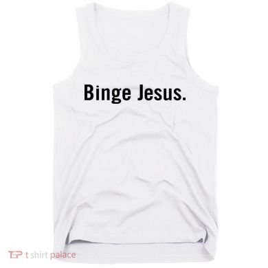Binge Jesus Tank Top