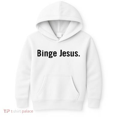 Binge Jesus Kids Hoodie