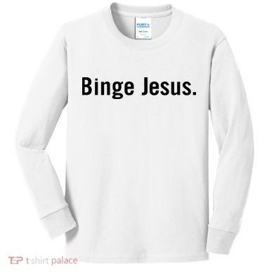 Binge Jesus Kids Long Sleeve Shirt