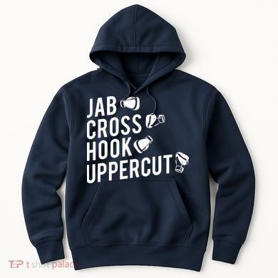 Boxing Jab Cross Hook Uppercut Boxer Tee Hoodie