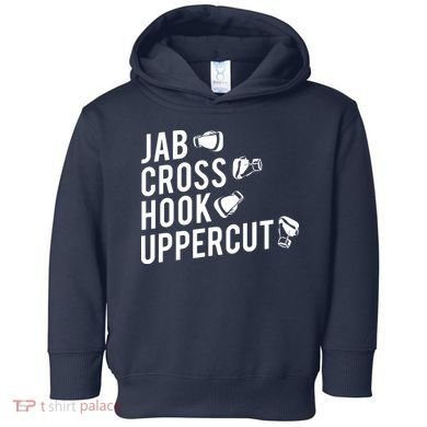Boxing Jab Cross Hook Uppercut Boxer Tee Toddler Hoodie