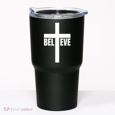 Believe Jesus Christ Cross Easter Faith Tumbler