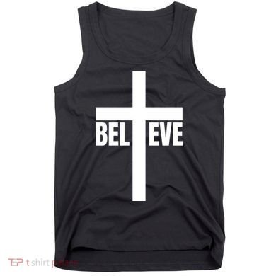 Believe Jesus Christ Cross Easter Faith Tank Top