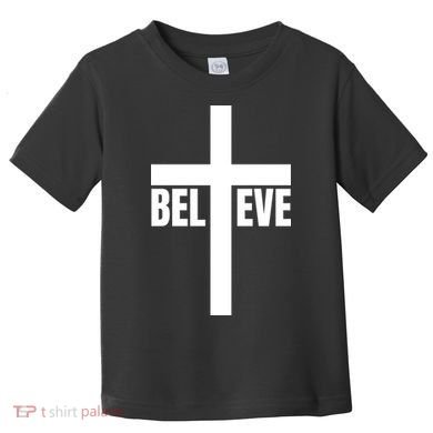 Believe Jesus Christ Cross Easter Faith Toddler T-Shirt