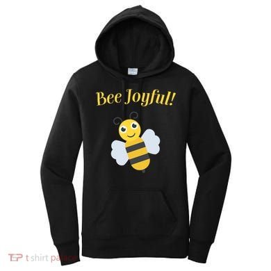 Bee Joyful Cute Honeybee Happy Gratitude Kindness Bumblebee Gift Women's Hoodie