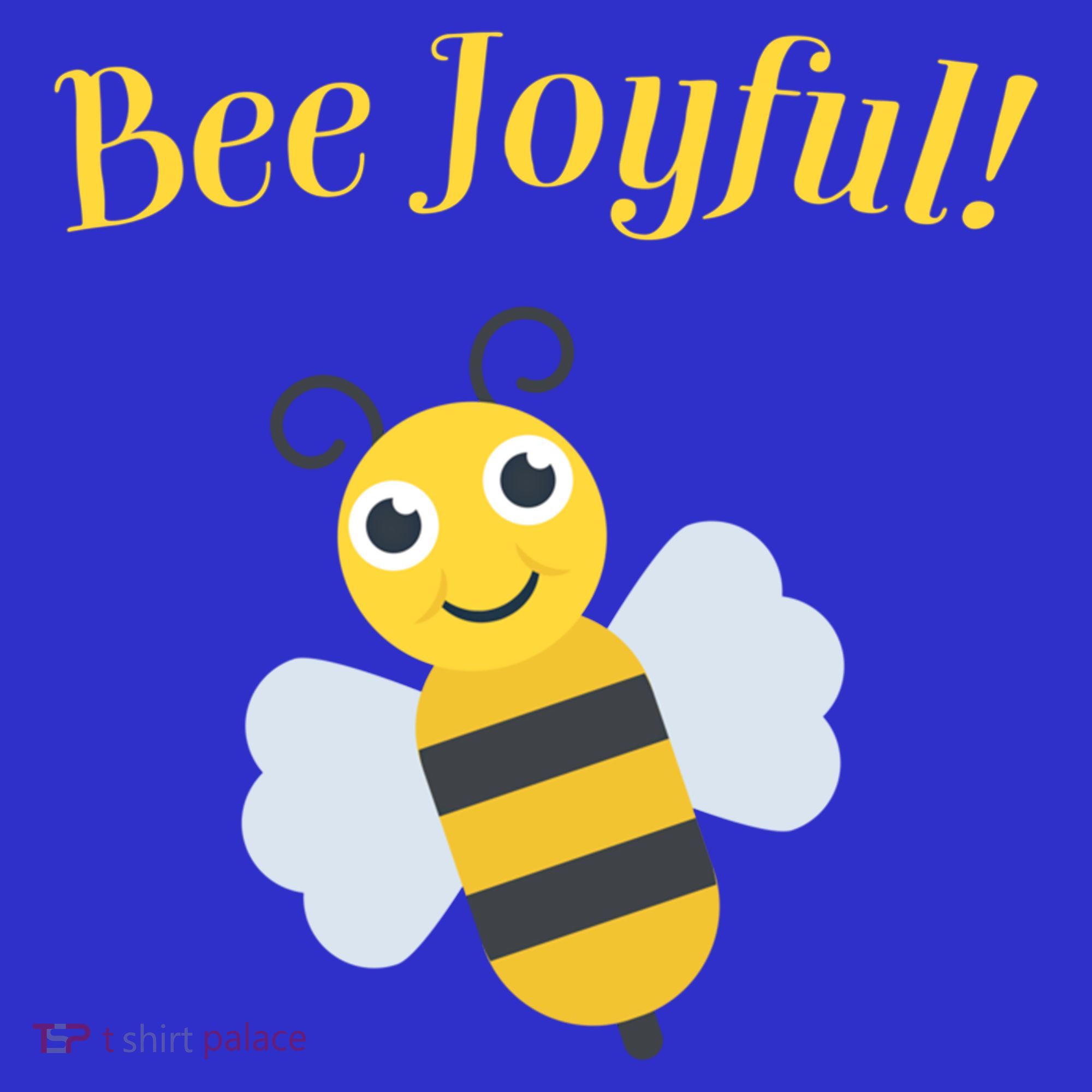 Bee Joyful Cute Honeybee Happy Gratitude Kindness Bumblebee Gift T-Shirt
