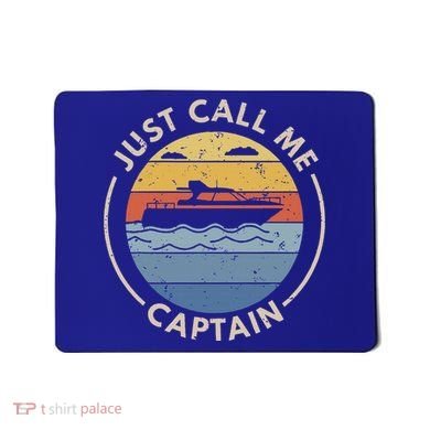 Boat Just Call Me Captain Mousepad