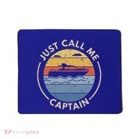 Boat Just Call Me Captain Mousepad thumb 0