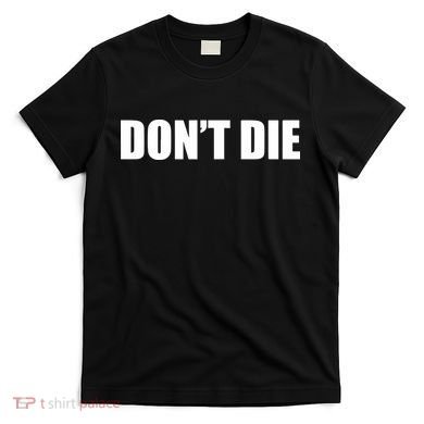 Bryan Johnson DonT Die T-Shirt