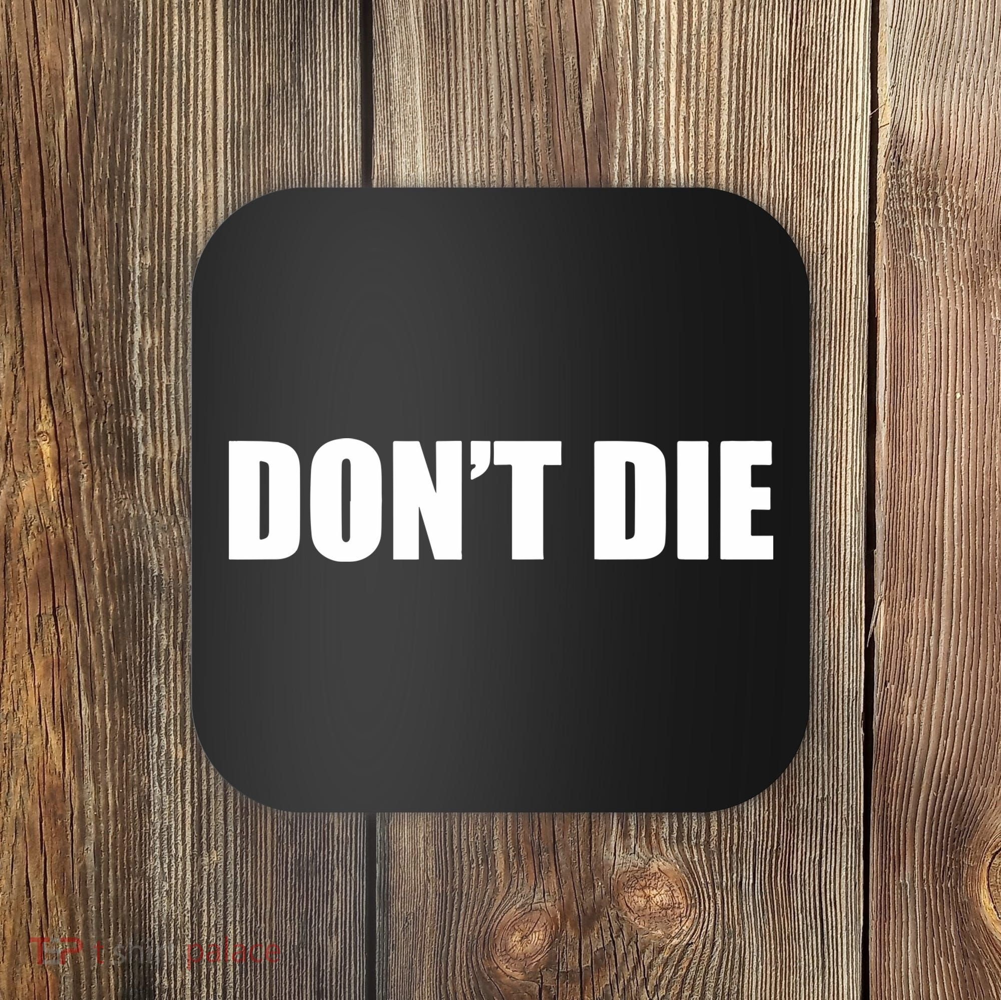 Bryan Johnson DonT Die Coaster