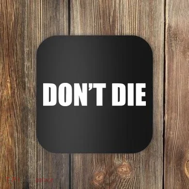 Bryan Johnson DonT Die Coaster