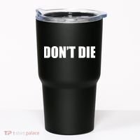 Bryan Johnson DonT Die Tumbler thumb 0