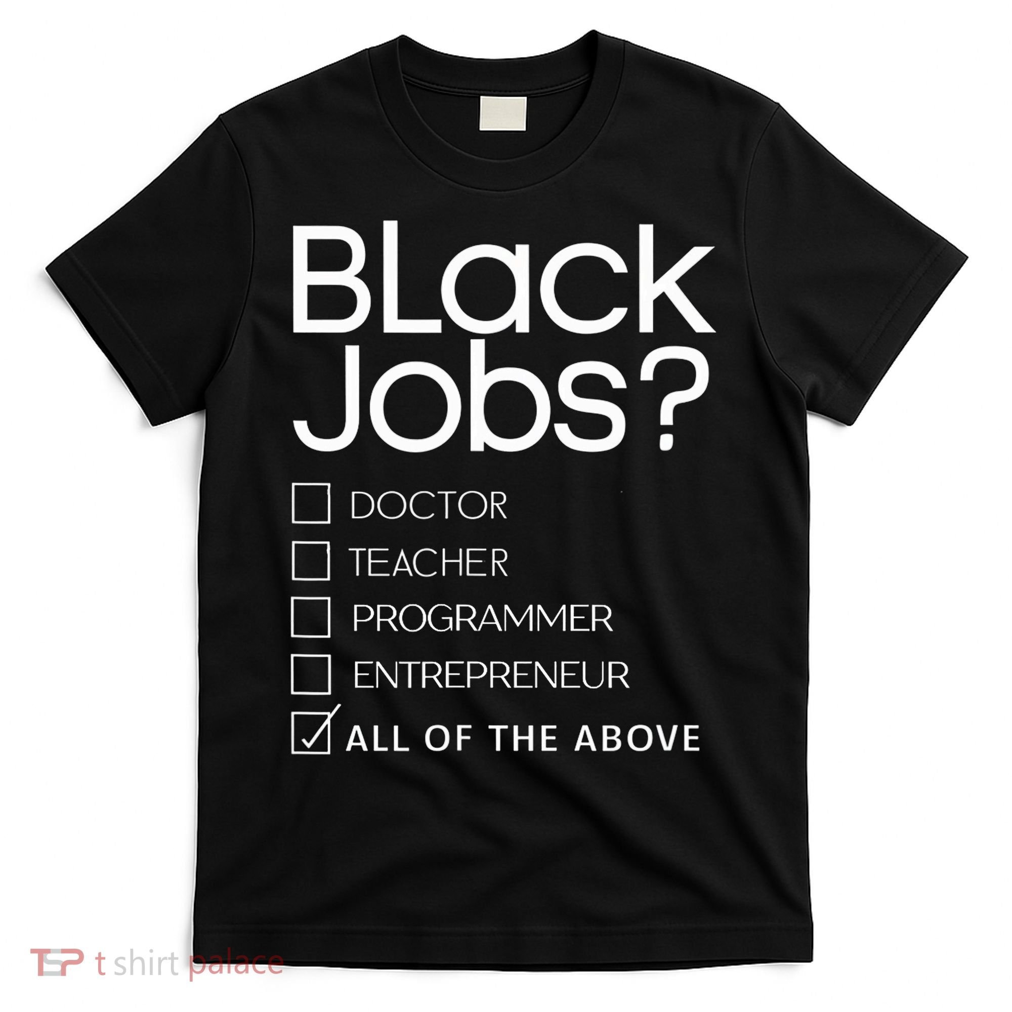 Black Job Definition Black Politics Black Professionals T-Shirt