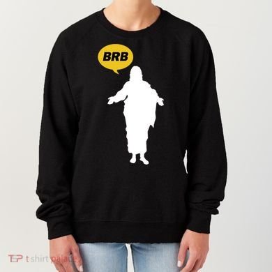 Brb Jesus Easter Sunday Women's Sweatshirt