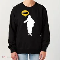 Brb Jesus Easter Sunday Women's Sweatshirt thumb 0