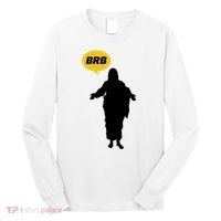 Brb Jesus Easter Sunday Long Sleeve Shirt thumb 0