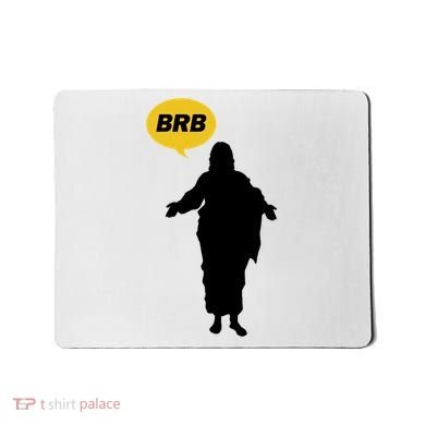 Brb Jesus Easter Sunday Mousepad