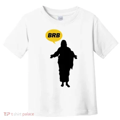 Brb Jesus Easter Sunday Toddler T-Shirt