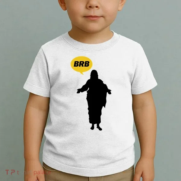 Brb Jesus Easter Sunday Toddler T-Shirt