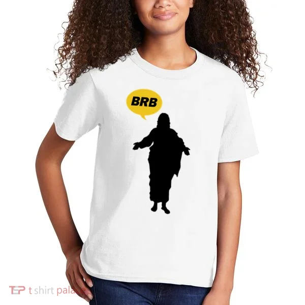 Brb Jesus Easter Sunday Kids T-Shirt