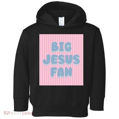 Big Jesus Fan Toddler Hoodie