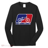 Bmx Just Gonna Send It Bmx Racing Pro Freestyle Bmx Rider Long Sleeve Shirt thumb 0