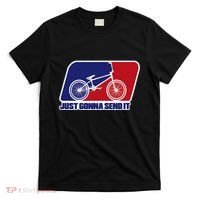 Bmx Just Gonna Send It Bmx Racing Pro Freestyle Bmx Rider T-Shirt thumb 0