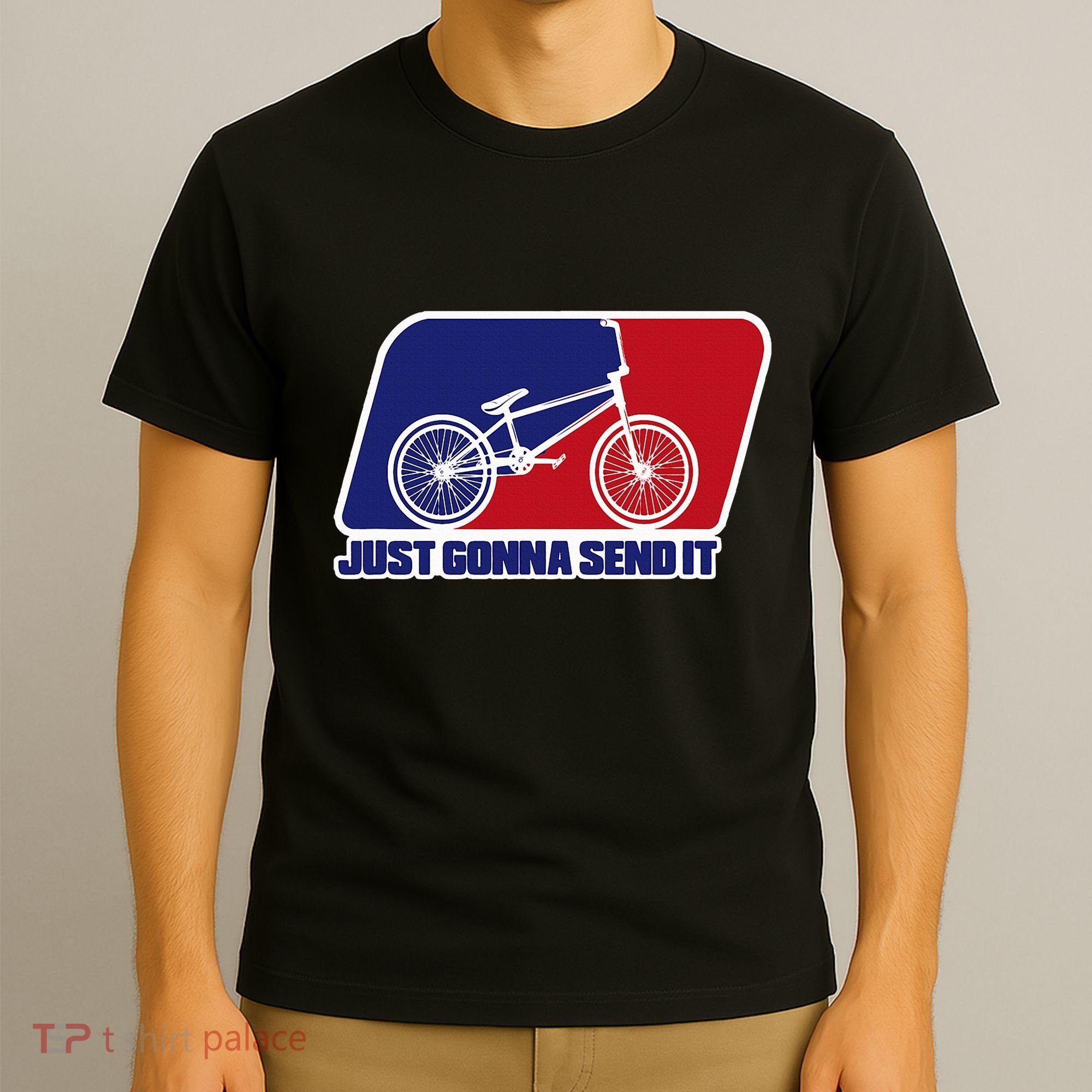 Bmx Just Gonna Send It Bmx Racing Pro Freestyle Bmx Rider T-Shirt