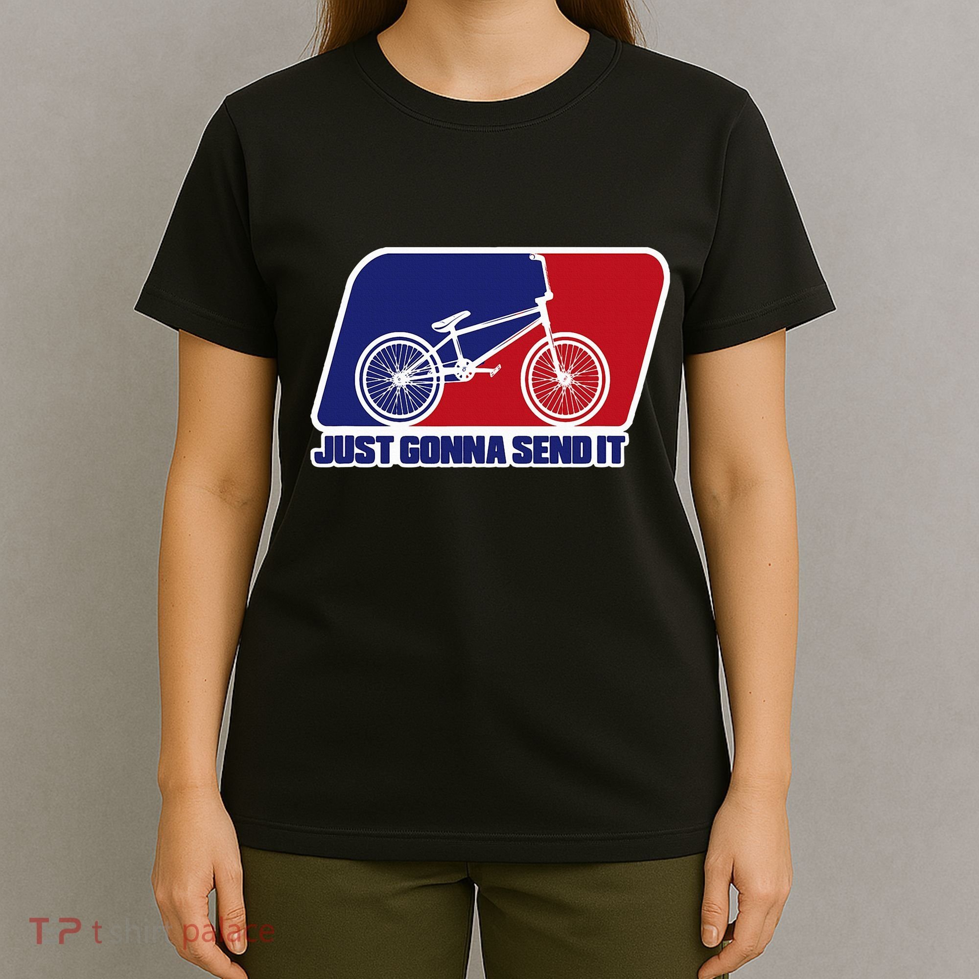Bmx Just Gonna Send It Bmx Racing Pro Freestyle Bmx Rider T-Shirt
