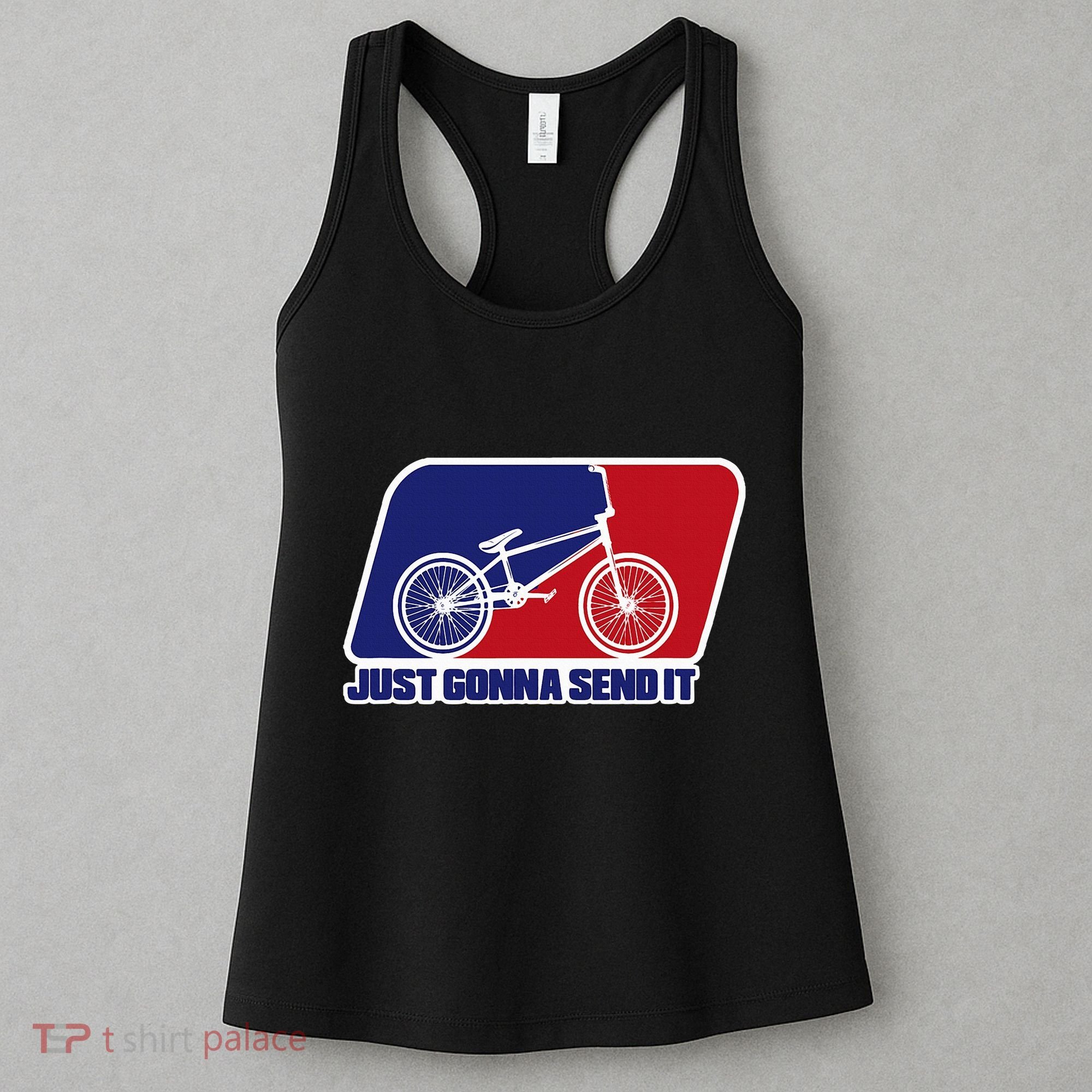 Bmx Just Gonna Send It Bmx Racing Pro Freestyle Bmx Rider Women's Tank Top