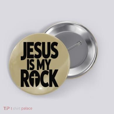 Biblical Jesus Is My Rock Christian Button
