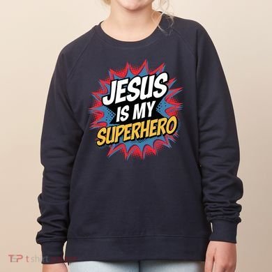 Boy Jesus Is My Superhero Christian Women's Sweatshirt