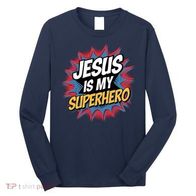 Boy Jesus Is My Superhero Christian Long Sleeve Shirt