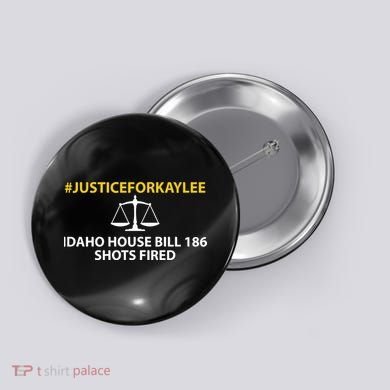 Bryankohberger #Justiceforkaylee Idaho House Bill 186 Shots Fired Button