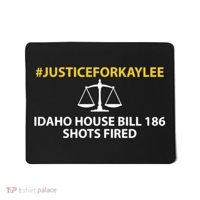 Bryankohberger #Justiceforkaylee Idaho House Bill 186 Shots Fired Mousepad