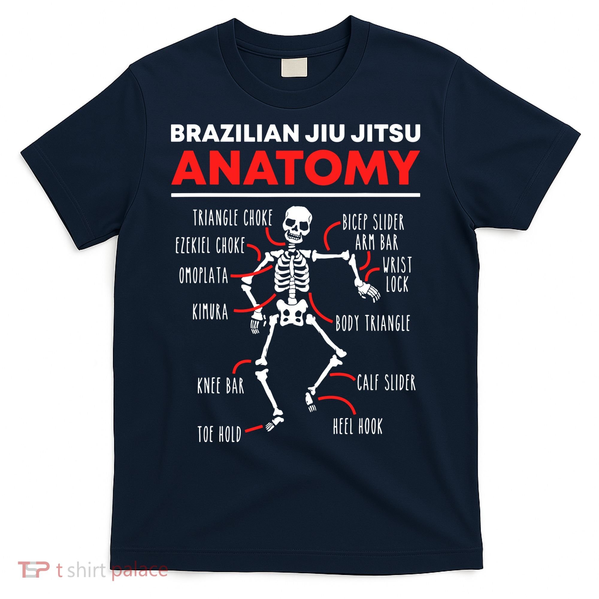 Brazilian Jiu Jitsu Anatomy Skeleton Funny Mix Martial Arts T-Shirt